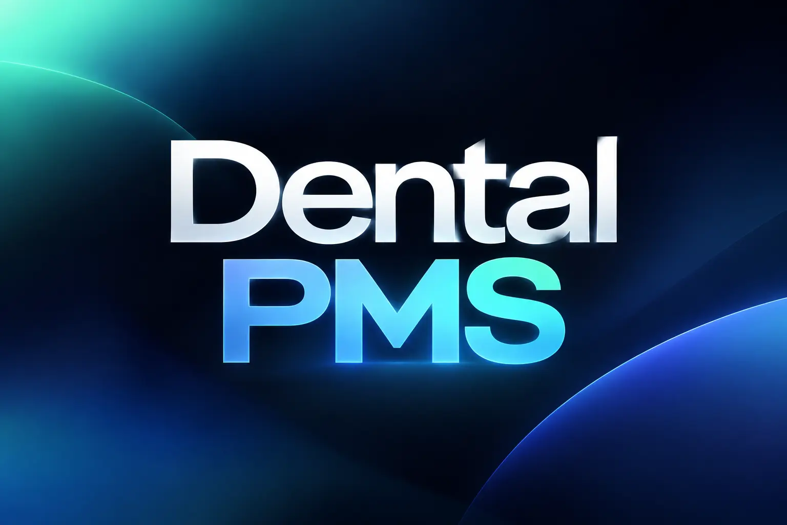 Dental PMS